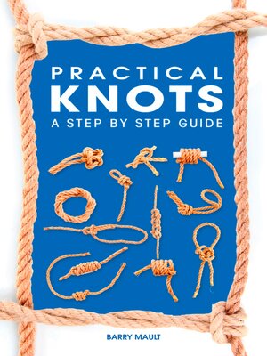 cover image of Practical Knots: a Step-by-step Guide